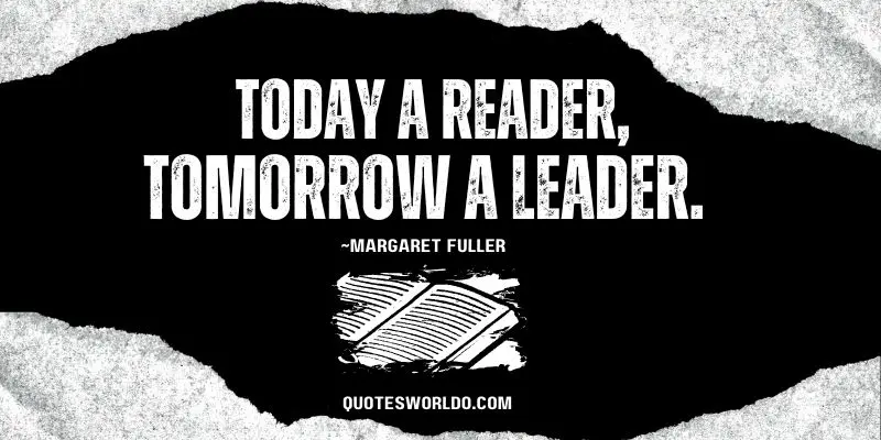 a motivational quote for Students by Margaret Fuller highlighting the transformative power of reading. The quote reads: "Today a reader, tomorrow a leader."